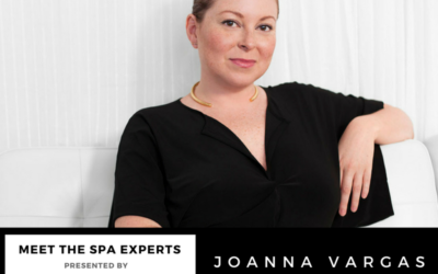 Meet The Spa Experts: Joanna Vargas